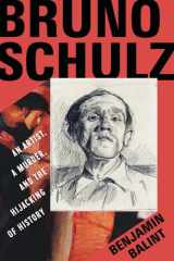 Bruno Schulz An Artist, a Murder, and the Hijacking of History cover image