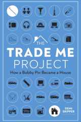 The Trade Me Project How a Bobby Pin Became a House cover image