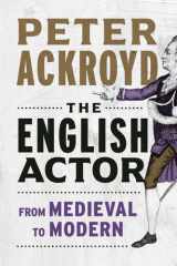 The English Actor From Medieval to Modern cover image