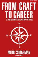 From Craft to Career A Casting Director’s Guide for the Actor cover image