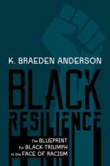 Black Resilience The Blueprint for Black Triumph in the Face of Racism cover image