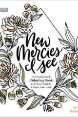 New Mercies I See An Inspirational Coloring Book to Reduce Anxiety and Grow Your Faith cover image