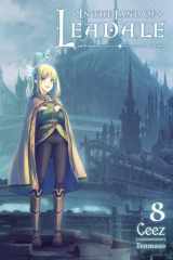 In the Land of Leadale, Vol. 8 (light Novel) cover image