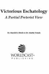 Victorious Eschatology: A Partial Preterist View cover image
