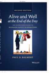 Alive and Well at the End of the Day The Supervisor's Guide to Managing Safety in Operations cover image
