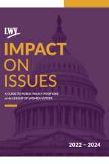 Impact on Issues 2022 – 2024: A Guide to Public Policy Positions of the League of Women Voters cover image