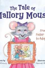 The Tale of Mallory Mouse From Foster Care to Adoption cover image