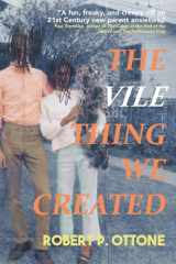 The Vile Thing We Created cover image