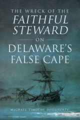 Wreck of the Faithful Steward on Delaware's False Cape, The cover image