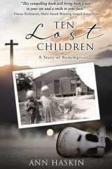 Ten Lost Children A Story of Redemption cover image
