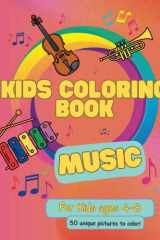 Music Coloring Book for Kids Age 4-8: 50 unique pictures to color with music notes, players, instruments and more! cover image