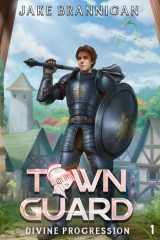 Town Guard A LitRPG Adventure cover image