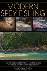 Modern Spey Fishing A Complete Guide to Tactics and Techniques for Single- and Two-Handed Approaches cover image