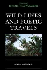 Wild Lines and Poetic Travels A Keijiro Suga Reader cover image