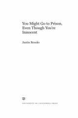 You Might Go to Prison, Even Though You're Innocent cover image