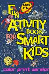 Fun Activity Book for Smart Kids ages 9-12: Fantastic activity book with over 100 creative and fun puzzles and activities cover image