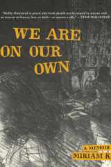 We Are on Our Own A Memoir cover image