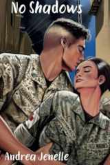 No Shadows Spicy Small Town, Best Friend's Sister, Second Chance, Military Romance cover image