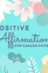 Positive Affirmations for Cancer Patients: Daily Affirmations to Harness the Power of Positive Thinking. Thoughtful Gift for Woman Friend Fighting Cancer (Ideal for Cancer Recovery Care Package) cover image