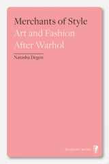Merchants of Style Art and Fashion After Warhol cover image
