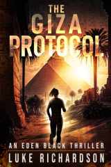 The Giza Protocol A Pulse-pounding Archaeological Thriller (Eden Black Book 2) cover image