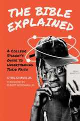 The Bible Explained A College Student's Guide to Understanding Their Faith cover image