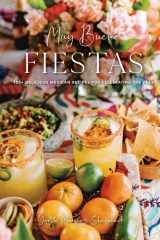 Muy Bueno: FIESTAS 100+ Delicious Mexican Recipes for Celebrating the Year cover image
