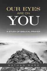 Our Eyes Are On You A Study of Biblical Prayer cover image