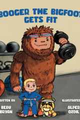 Booger the Bigfoot Gets Fit cover image