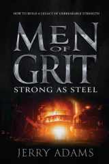Men of Grit - Strong as Steel How to Build a Legacy of Unbreakable Strength cover image