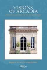 Visions of Arcadia Pavilions and Follies of the Ancien Régime cover image