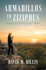 Armadillos to Ziziphus A Naturalist in the Texas Hill Country cover image