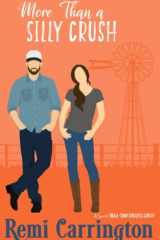 More Than a Silly Crush: A Sweet Small-Town Romantic Comedy (Cowboys of Stargazer Springs Ranch Rom Com Series) cover image