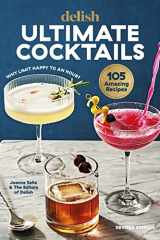 Delish Ultimate Cocktails Why Limit Happy to an Hour? (REVISED EDITION) cover image