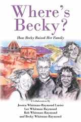 Where's Becky? How Becky Raised Her Family cover image