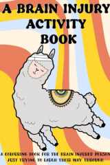 A Brain Injury Activity and Colouring Book cover image