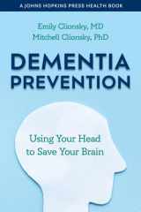 Dementia Prevention Using Your Head to Save Your Brain cover image