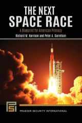 The Next Space Race A Blueprint for American Primacy cover image