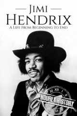 Jimi Hendrix: A Life from Beginning to End (Biographies of Musicians) cover image