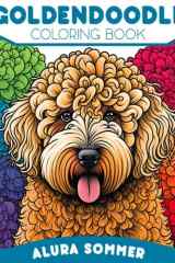 Goldendoodle Coloring Book: Fun and Easy Dogs Coloring Pages in Cute Style With Goldendoodle for Kids & Adults (Dogs Coloring Books for Kids & Adults) cover image