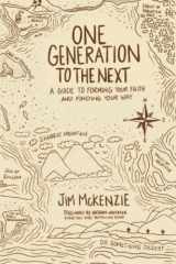 One Generation to the Next A Guide to Forming Your Faith and Finding Your Way cover image