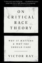 On Critical Race Theory Why It Matters & Why You Should Care cover image