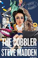 The Cobbler How I Disrupted an Industry, Fell from Grace, and Came Back Stronger Than Ever cover image
