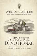 A Prairie Devotional Inspired by the Beloved TV Series cover image