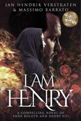 I Am Henry A Compelling Novel of Anne Boleyn and Henry VIII cover image