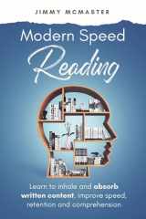Modern Speed Reading Learn to Inhale and Absorb Written Content and Improve Speed, Retention, and Comprehension cover image