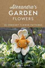 Alexandra's Garden 30 Flowers to Crochet cover image
