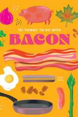 101 Things to Do With Bacon, New Edition cover image
