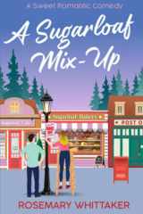 A Sugarloaf Mix-Up A Sweet Romantic Comedy cover image