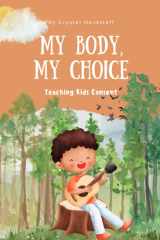 My Body, My Choice Teaching Kids Consent cover image